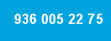 936 005 22 75 936 005 22 75
